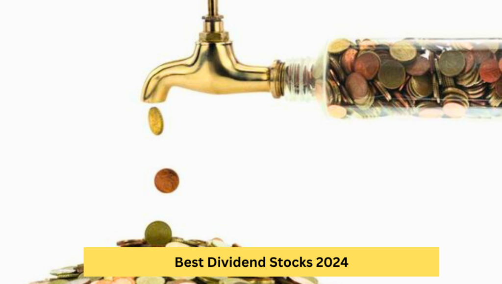 Best Dividend Stocks 2024: Top Picks for Income Investors