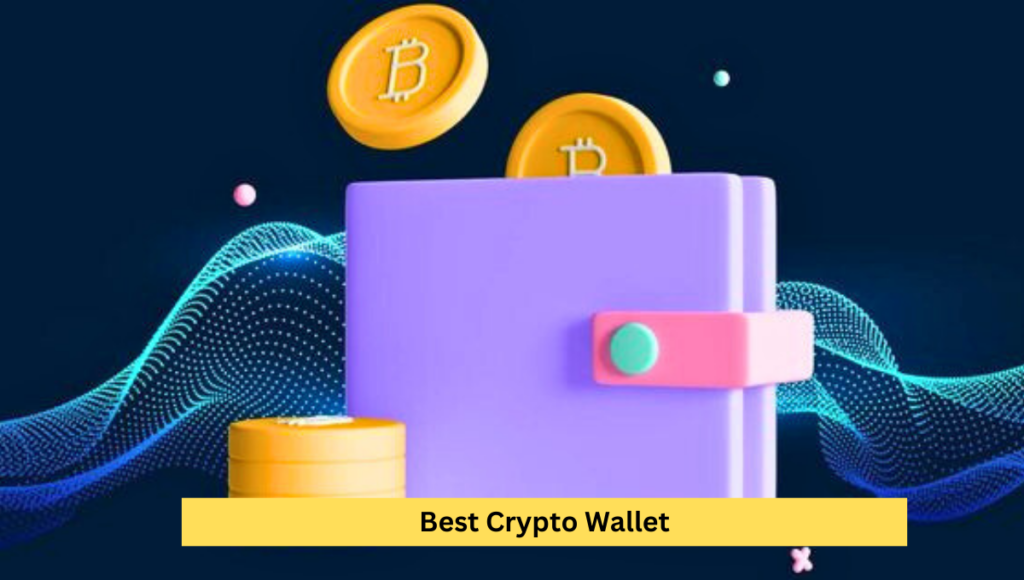 Best Crypto Wallet Safeguarding Your Digital Assets