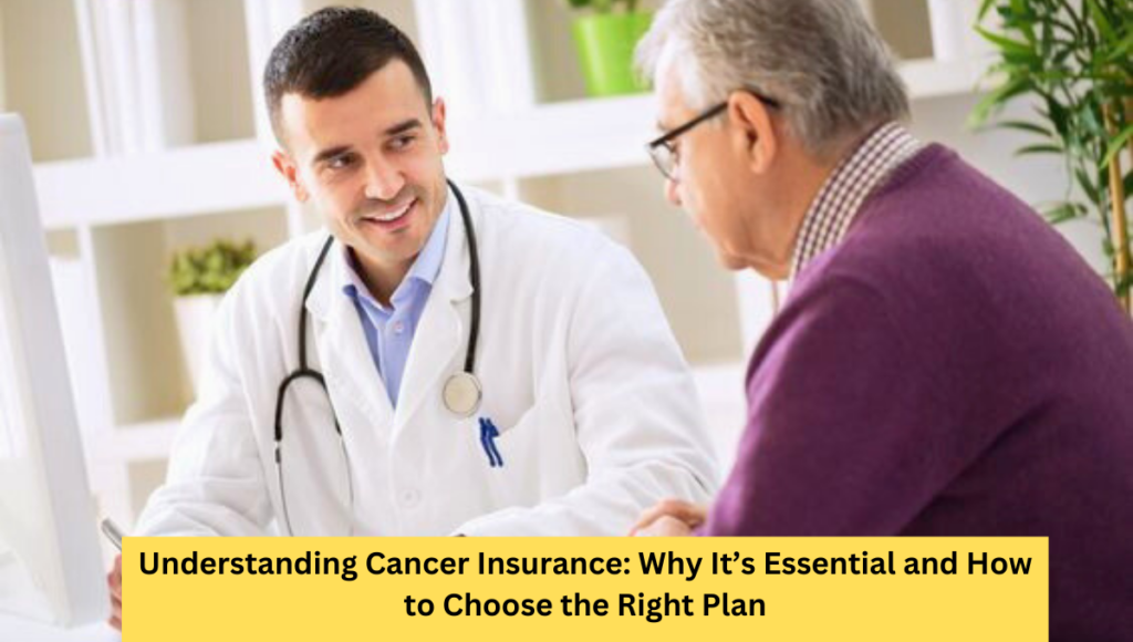 Understanding Cancer Insurance and Why It’s Crucial for Your Financial Security